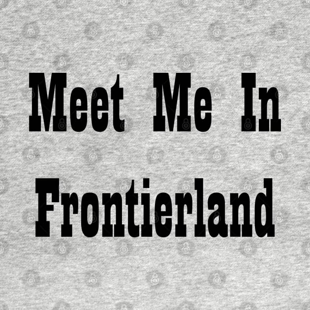 Meet me in Frontierland by Babes In Disneyland